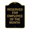 Signmission Reserved for Employee of Month, Black & Gold Aluminum Architectural Sign, 18" x 24", BG-1824-23205 A-DES-BG-1824-23205 - alternate 1